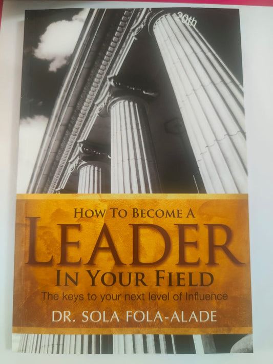 How to become a Leader in your field